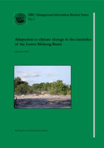 MRC Management Information Booklet Series No.1 Adaptation to climate change in the countries of the Lower Mekong Basin September 2009