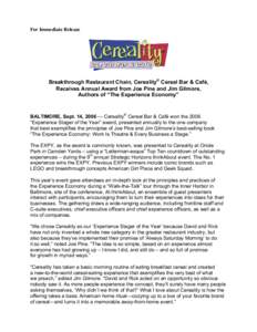 For Immediate Release  Breakthrough Restaurant Chain, Cereality® Cereal Bar & Café, Receives Annual Award from Joe Pine and Jim Gilmore, Authors of “The Experience Economy”