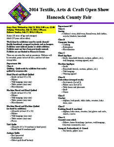 2014 Textile, Arts & Craft Open Show Hancock County Fair Entry Date: Wednesday, July 23, 2014, 9:00 a.m.–12:00