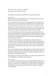 BUILDING TRUST IN FINANCIAL MARKETS ACCOUNTING AND MORAL HAZARD Hans Hoogervorst, Ken Spencer Memorial Lecture, Sydney, 10 April 2014 Introduction Ladies and gentlemen, distinguished guests, I am greatly honoured to prov