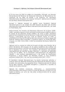 Enrique V. Iglesias, Secretario General Iberoamericano  El 28 de mayo de 2005 se celebró en Guimarães, Portugal, una Reunión Extraordinaria de Ministros de Relaciones Exteriores de Iberoamérica. Por indicación de lo