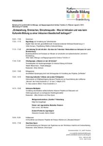 PROGRAMM Workshop # 12 amim Bildungs- und Begegnungszentrum Schloss Trebnitz e.V. (Platz der Jugend 6, 15374 Müncheberg OT Trebnitz) „Einbeziehung, Einmischen, Einnahmequelle – Was ist Inklusion und was 