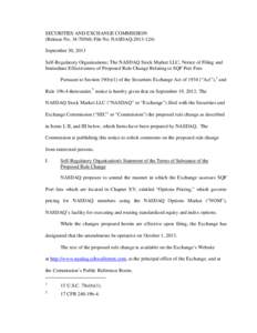 SECURITIES AND EXCHANGE COMMISSION (Release No[removed]; File No. NASDAQ[removed]September 30, 2013 Self-Regulatory Organizations; The NASDAQ Stock Market LLC; Notice of Filing and Immediate Effectiveness of Proposed 