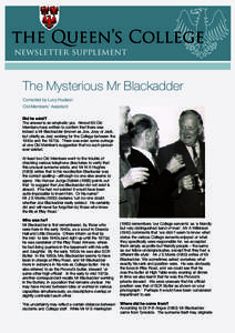 the Queen’s College newsletter supplement The Mysterious Mr Blackadder Compiled by Lucy Hudson Old Members’ Assistant