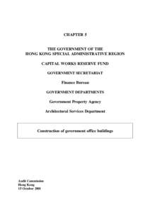 CHAPTER 5 THE GOVERNMENT OF THE HONG KONG SPECIAL ADMINISTRATIVE REGION CAPITAL WORKS RESERVE FUND GOVERNMENT SECRETARIAT