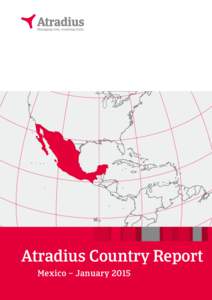 Atradius Country Report Mexico – January 2015 Overview General information			 Capital: