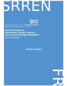    6  Ocean Energy  Coordinating Lead Authors:  Anthony Lewis (Ireland) and Segen Estefen (Brazil)