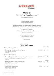 Menù di venerdì e sabato santo 3 aprile & 4 aprile 2015 Crema di asparagi e patate Spargel-Kartoffelcrèmesuppe