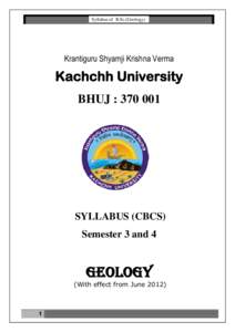 Syllabus of B.Sc.(Geology)  Krantiguru Shyamji Krishna Verma Kachchh University BHUJ : [removed]