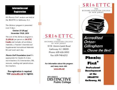 Information and Registration All Phonics First® sessions are held at the SRI/ETTC in Galloway, N.J. The 26-hour program is presented over 4 days: