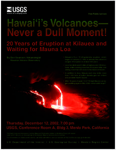 Free Public Lecture  Hawai‘i’s Volcanoes— Never a Dull Moment! 20 Years of Eruption at Kïlauea and Waiting for Mauna Loa