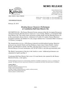 February 20, 2014  Bleeding Kansas Characters Performance at Constitution Hall State Historic Site LECOMPTON, KS—The Kansas Historical Society announced that the Lecompton Reenactors will present the play Bleeding Kans