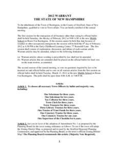 2012 WARRANT THE STATE OF NEW HAMPSHIRE To the inhabitants of the Town of Barrington, in the County of Strafford, State of New Hampshire, qualified to vote in Town affairs: You are hereby notified of the annual meeting. 