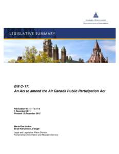 Bill C-17: An Act to amend the Air Canada Public Participation Act Publication No[removed]C17-E 1 December 2011 Revised 13 December 2012