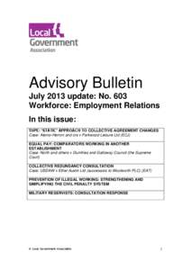 Advisory Bulletin July 2013 update: No. 603 Workforce: Employment Relations In this issue: TUPE: ‘STATIC’ APPROACH TO COLLECTIVE AGREEMENT CHANGES Case: Alemo-Herron and ors v Parkwood Leisure Ltd (ECJ)