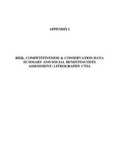 Risk, Competitiveness & Conservation Data Summary and Social Benefits/Costs Assessment: Lithography CTSA – Appendix I