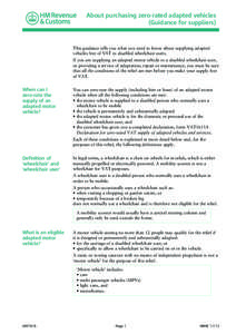 About purchasing zero-rated adapted vehicles (Guidance for suppliers) This guidance tells you what you need to know about supplying adapted   vehicles free of VAT to disabled wheelchair users.