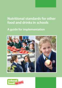 Nutritional standards for other food and drinks in schools A guide for implementation Contents 	 Section 1: Introduction