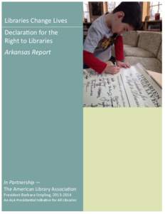 Libraries Change Lives Declaration for the Right to Libraries Arkansas Report  In Partnership —
