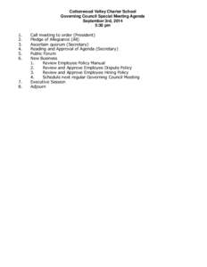 Cottonwood Valley Charter School Governing Council Special Meeting Agenda September 3rd, 2014 5:30 pm 1. 2.
