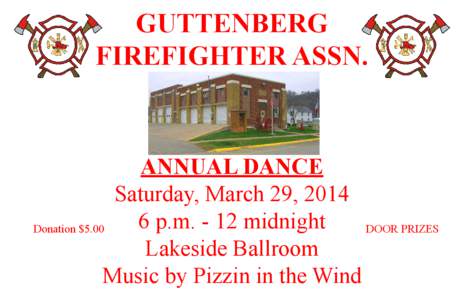 GUTTENBERG FIREFIGHTER ASSN. ANNUAL DANCE Saturday, March 29, [removed]p.m[removed]midnight