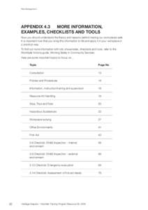 Risk Management  Appendix 4.3	 More Information, Examples, Checklists and Tools Now you should understand the theory and reasons behind making our workplaces safe. It is important now that you bring this information to l