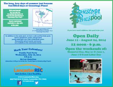 The long, lazy days of summer just became fun-filled days at Conestoga Pines! thu Ar rM