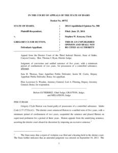 IN THE COURT OF APPEALS OF THE STATE OF IDAHO Docket No[removed]STATE OF IDAHO, Plaintiff-Respondent, v. GREGORY CLYDE HUTTON,