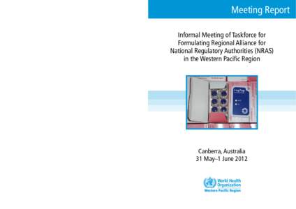 Meeting Report Informal Meeting of Taskforce for Formulating Regional Alliance for National Regulatory Authorities (NRAS) in the Western Pacific Region