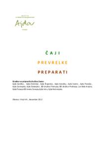 Č A J I PREVRELKE PREPARATI Gradivo so pripravila društva Zveze: Ajda Goriška , Ajda Domžale , Ajda Štajerska , Ajda Koroška , Ajda Sostro , Ajda Posočje , Ajda Gorenjska, Ajda Dolenjska , BD društvo Pomurje, BD 