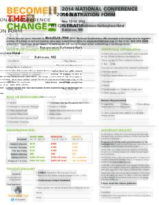 2014 NATIONAL CONFERENCE REGISTRATION FORM Nov[removed], 2014 Renaissance Baltimore Harborplace Hotel Baltimore, MD Thank you for your interest in the Education Trust 2014 National Conference. We strongly encourage you to 