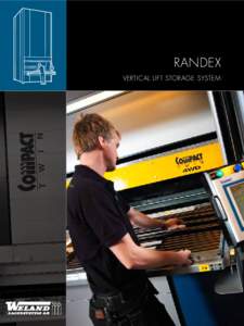 Randex VERTICAL LIFT STORAGE SYSTEM Randex provides efficient storage systems. Our industrial products include vertical lifts, carousels, pallet racking, shelving and mezzanine floors.