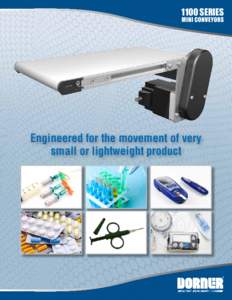 1100 Series Mini Conveyors Engineered for the movement of very small or lightweight product