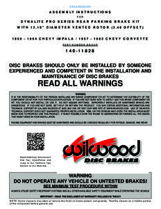 www.wilwood.com  ASSEMBLY INSTRUCTIONS FOR  DYNALITE PRO SERIES REAR PARKING BRAKE KIT