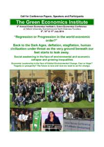 Call for Conference Papers, Speakers and Participants  The Green Economics Institute 9th Annual Green Economics Institute’s, Green Economics Conference at Oxford University, Economics and Earth Sciences Faculties 9th, 