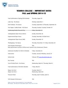 Yeshiva University YESHIVA COLLEGE YESHIVA COLLEGE – IMPORTANT DATES FALL and SPRING[removed]Final Confirmation of Spring 2014 Schedule