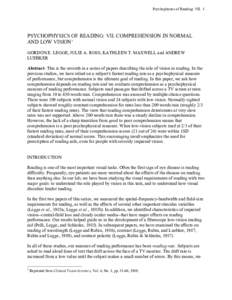 Psychophysics of Reading: VII. 1  PSYCHOPHYSICS OF READING: VII. COMPREHENSION IN NORMAL AND LOW VISION1 GORDON E. LEGGE, JULIE A. ROSS, KATHLEEN T. MAXWELL and ANDREW LUEBKER