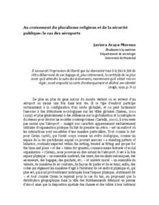 Au croisement du pluralisme religieux et de la sécurité publique: le cas des aéroports Javiera Araya-Moreno Étudiante à la maîtrise Département de sociologie Université de Montréal