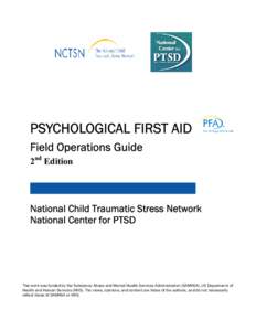 PSYCHOLOGICAL FIRST AID Field Operations Guide 2nd Edition National Child Traumatic Stress Network National Center for PTSD
