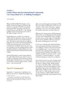 Chapter 1  Failed States and the International Community Ten Years After 9/11: A Shifting Paradigm? John Herbst1 When the Berlin Wall fell, thinkers in the