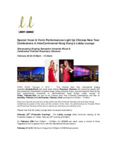 Special Vocal & Violin Performances Light Up Chinese New Year Celebrations in InterContinental Hong Kong’s Lobby Lounge Showcasing Singing Sensation Amanda Wood & Celebrated Violinist Rosemary Siemens February[removed]