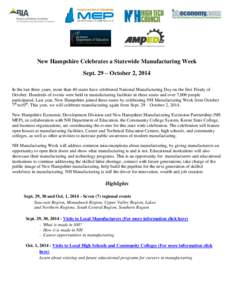 New Hampshire Celebrates a Statewide Manufacturing Week Sept. 29 – October 2, 2014 In the last three years, more than 40 states have celebrated National Manufacturing Day on the first Friady of October. Hundreds of eve