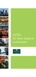 APEC for New Zealand businesses What is APEC? APEC (Asia-Pacific Economic Cooperation) promotes