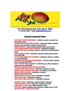 6517 South Sepulveda Blvd., Culver City, CAP:  – Email:  Gourmet Sandwich Menu • •