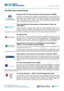 PARTNERS AND CONTRIBUTORS European Bank for Reconstruction and Development (EBRD) The EBRD is an international financial institution promoting transition to a market economy. Part of its mission is to provide technical a