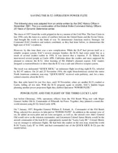 SAVING THE B-52: OPERATION POWER FLITE The following story was adapted from an article written by the SAC History Office in November[removed]This is a continuation of the Global Strike Command History Office’s 25 Years o