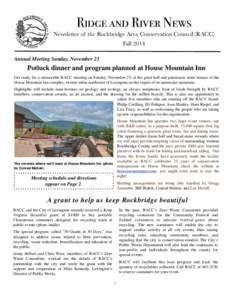 Ridge and River News Newsletter of the Rockbridge Area Conservation Council (RACC) Fall 2014 Annual Meeting Sunday, November 23  Potluck dinner and program planned at House Mountain Inn