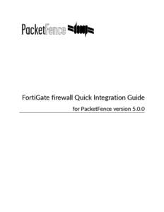 FortiGate�firewall�Quick�Integration�Guide for�PacketFence�version�5.0.0 FortiGate�firewall�Quick�Integration�Guide by�Inverse�Inc.