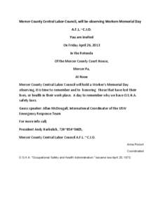 Mercer	
  County	
  Central	
  Labor	
  Council,	
  will	
  be	
  observing	
  Workers	
  Memorial	
  Day	
  	
   A.F.L.	
  ~C.I.O.	
   You	
  are	
  invited	
   On	
  Friday	
  April	
  26,	
  2013	