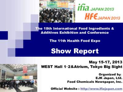 The 18th International Food Ingredients & Additives Exhibition and Conference The 11th Health Food Expo Show Report May 15-17, 2013